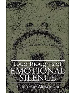 Loud Thoughts of Emotional Silence