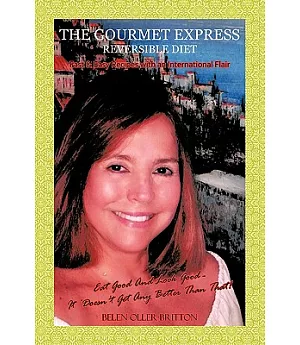 The Gourmet Express Reversible Diet: Fast & Easy Recipes With an International Flair