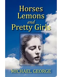 Horses Lemons and Pretty Girls