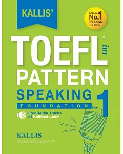 kallis’ iBT Toefl Pattern: Speaking 1 - Foundation