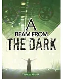 A Beam from the Dark