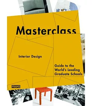 Interior Design: Guide to the World’s Leading Graduate Schools
