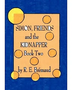 Simon, Friends, and the Kidnapper