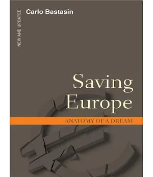 Saving Europe: Anatomy of a Dream