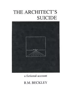 The Architect’s Suicide: A Fictional Account
