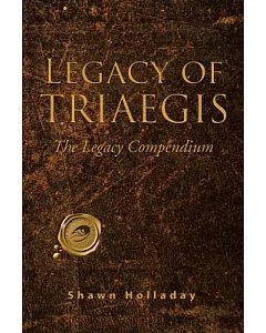 Legacy of Triaegis: The Legacy Compendium
