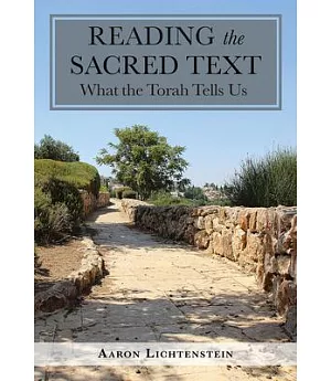 Reading the Sacred Text: What the Torah Tells Us