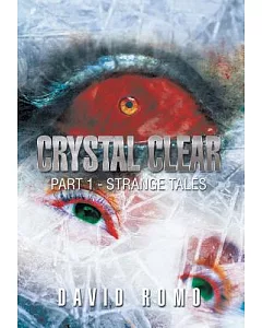 Crystal Clear: Strange Tales