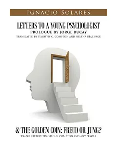 Letters to a Young Psychologist & the Golden Coin: Freud or Jung?
