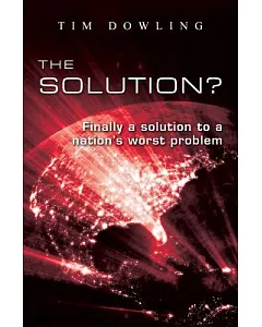 The Solution?: Finally a Solution to a Nation’s Worst Problem