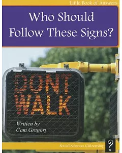 Who Should Follow Signs?