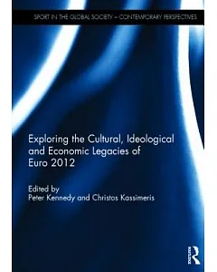 Exploring the Cultural, Ideological and Economic Legacies of Euro 2012