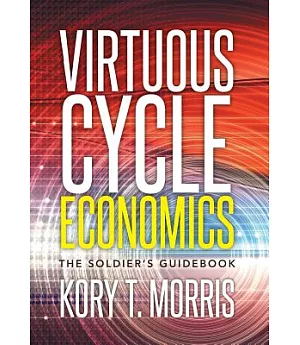 Virtuous Cycle Economics: The Soldier’s Guidebook