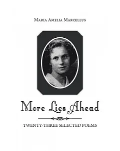 More Lies Ahead: Twenty-Three Selected Poems