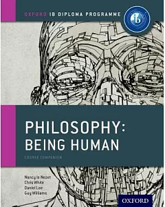 Philosophy: Being Human: Course Companion