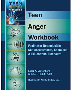 Teen Anger: Facilitator Reproducible Self-assessemtns, Exercises & Eduactional Handouts