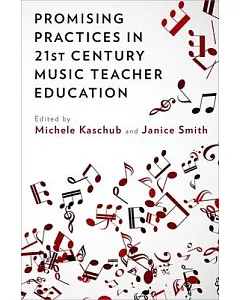 Promising Practices in 21st Century Music Teacher Education