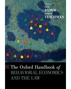 The Oxford Handbook of Behavioral Economics and the Law