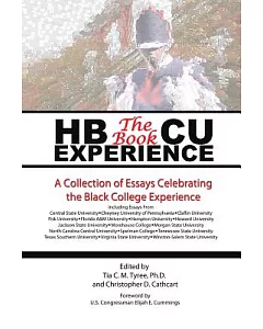 Hbcu Experience - the Book: A Collection of Essays Celebrating the Black College Experience