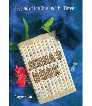 Jenna’s Book: Legend of the One and the Three