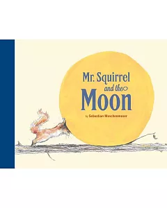 Mr Squirrel and the Moon