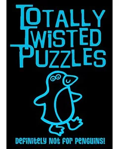 Totally Twisted Puzzles: Definitely Not for Penguins!