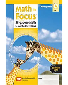 Math in Focus: Singapore Math, Book a Part 1 Grade K