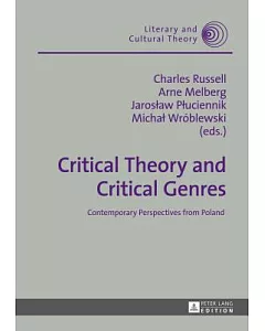 Critical Theory and Critical Genres: Contemporary Perspectives from Poland