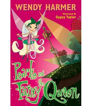 Pearlie and the Fairy Queen