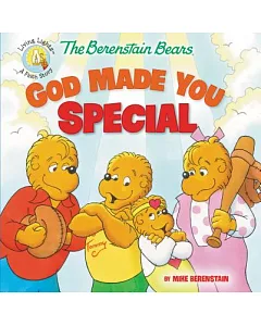 The Berenstain Bears God Made You Special