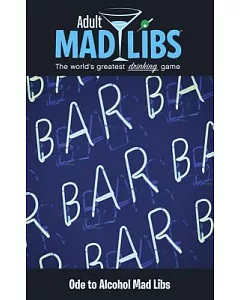 Ode to Alcohol Mad Libs