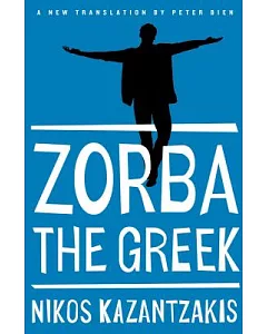 Zorba the Greek: The Saint’s Life of Alexis Zorba