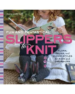 Fun and Fantastical Slippers to Knit