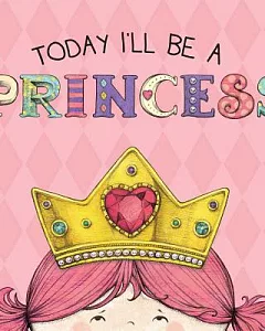 Today I’ll Be a Princess
