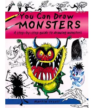 You Can Draw Monsters: A Step-by-Step Guide to Drawing Monstrous Beasts