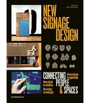 New Signage Design / Nouvenu Design Signaletique / Nuevo diseno de senaletica / Novo design de sinalizacao: Connecting People &