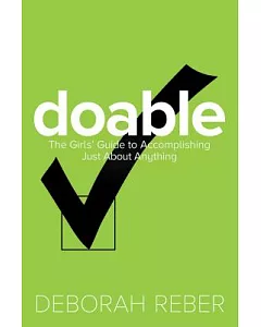 Doable: The Girls’ Guide to AcComplishing Just About Anything