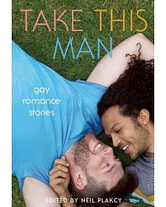 Take This Man: Gay Romance Stories