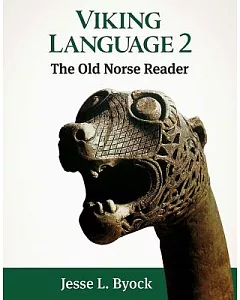 Viking Language 2: The Old Norse Reader