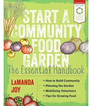 Start a Community Food Garden: The Essential Handbook