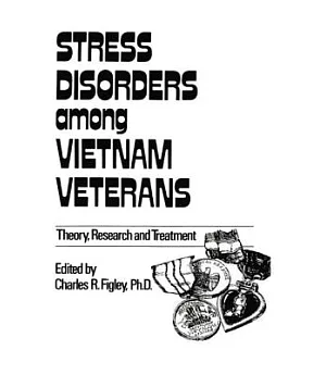 Stress Disorders Among Vietnam Veterans: Theory, Research and Treatment