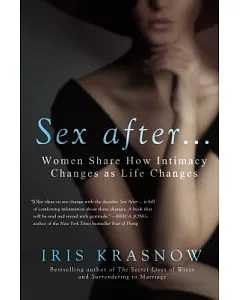 Sex After--: Women Share How Intimacy Changes As Life Changes