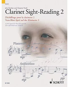 Clarinet Sight-Reading 2 / Dechiffrage pour la clarinette 2 / Vom-Blatt-Spiel auf der Klarinette 2: A Fresh Approach / Nouvelle