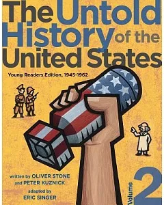 The Untold History of the United States: Young Readers Edition, 1945-1962