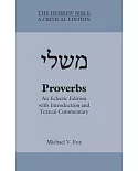 Proverbs: An Eclectic Edition With Introduction and Textual Commentary