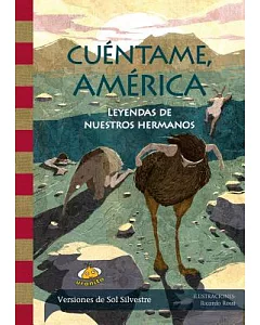 Cuentame, América / Tell Me America: Leyendas De Nuestros Hermanos