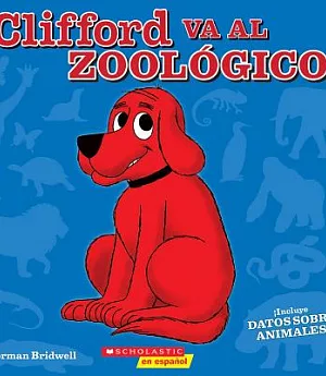 Clifford Va Al Zool?ico / Clifford Goes To The Zoo