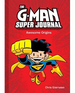 The G-Man Super Journal: Awesome Origins