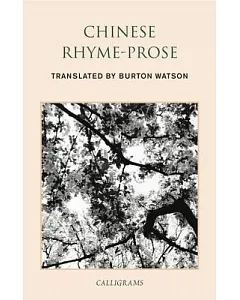 Chinese Rhyme-Prose: Poems in the Fu Form from the Han and Six Dynasties Periods
