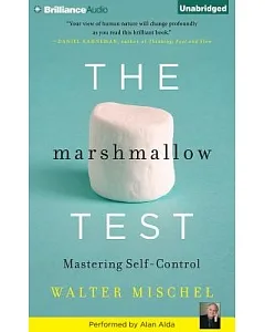 The Marshmallow Test: Mastering Self-control; Library Edition